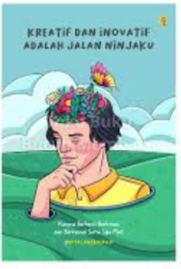 Image of Kreatif dan Inovatif Adalah Jalan Ninjaku