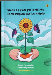 Image of Tingkatkan Potensimu, Hancurkan Batasanmu