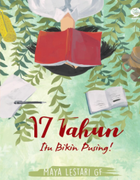 Image of Tujuh Belas (17) Tahun Itu Bikin Pusing!